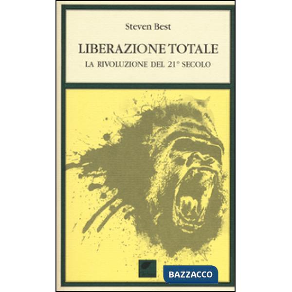 Liberazione totale. La rivoluzione del 21° secolo