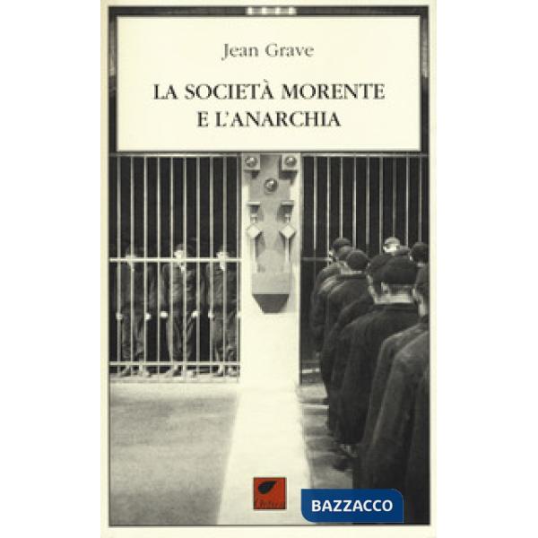 Società morente e l'anarchia (La)