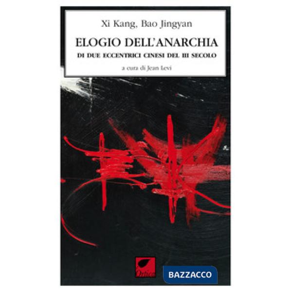 Elogio dell'anarchia di due eccentrici cinesi III sec. (L')