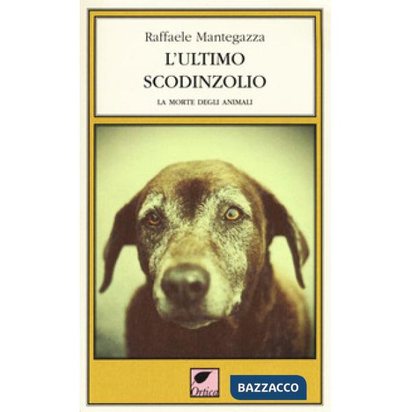 Ultimo scodinzolio. La morte degli animali (L')