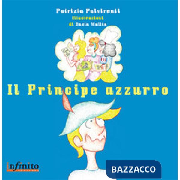 Principe azzurro. Ediz. illustrata (Il)