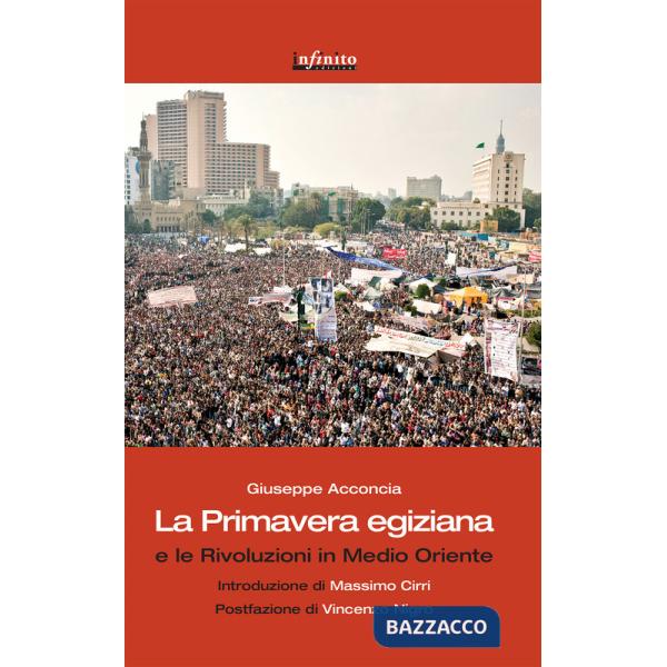 Primavera egiziana e le rivoluzioni in Medio Oriente (La)