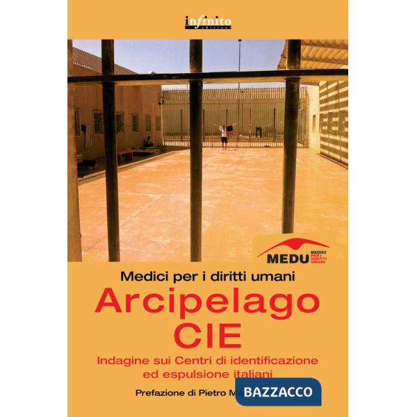 Arcipelago CIE. Indagine sui centri di identificazione ed espulsione italiani