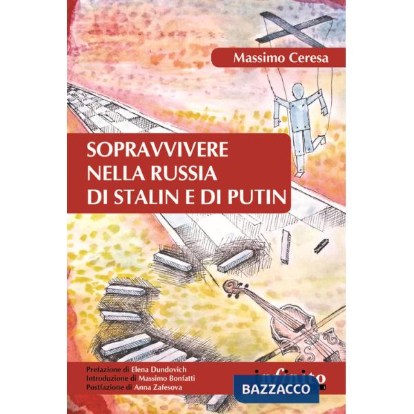 Sopravvivere nella Russia di Stalin e di Putin