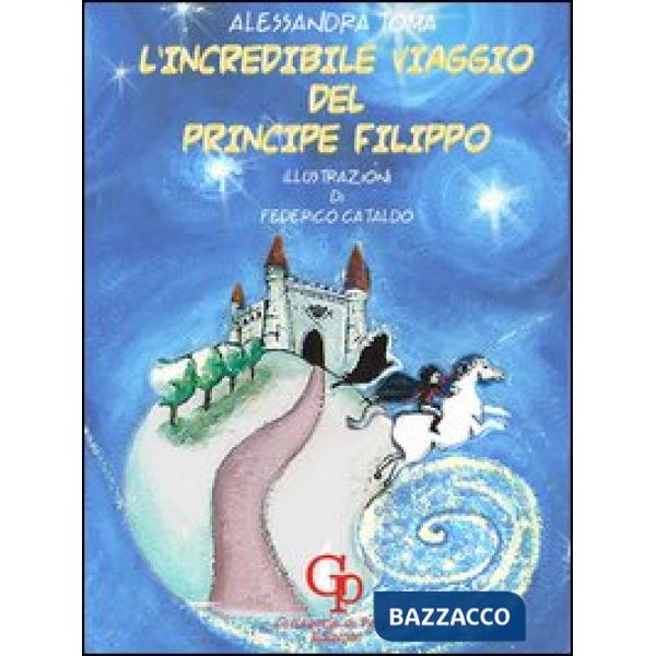 Incredibile viaggio del principe Filippo (L')