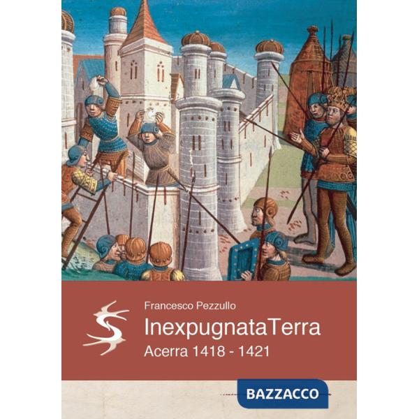 Inexpugnata terra. Acerra 1418-1421