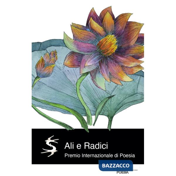 Ali e Radici. Premio Internazionale di poesia