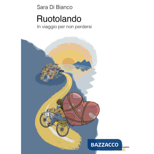 Ruotolando. In viaggio per non perdersi