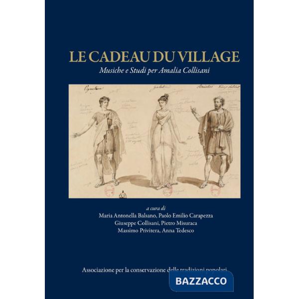 Cadeau du village. Musiche e studi per Amalia Collisani (Le)