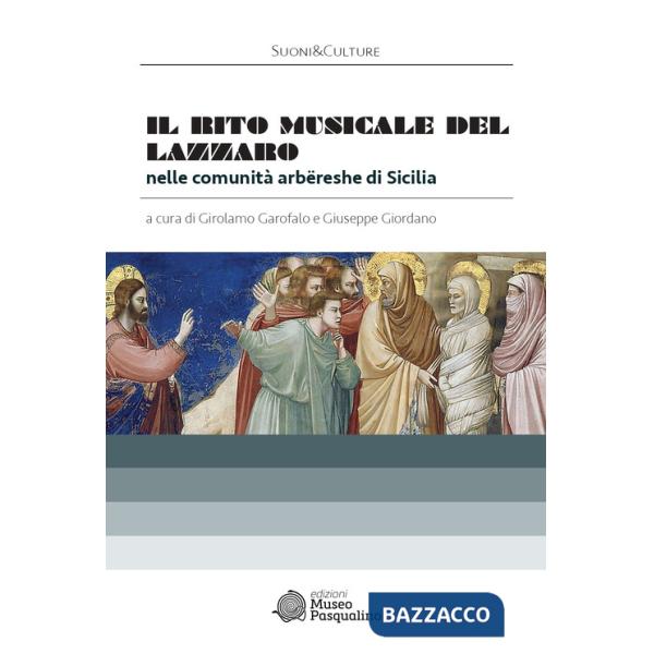 Rito musicale del Lazzaro nelle comunità arbëreshe di Sicilia. Con CD-ROM (Il)