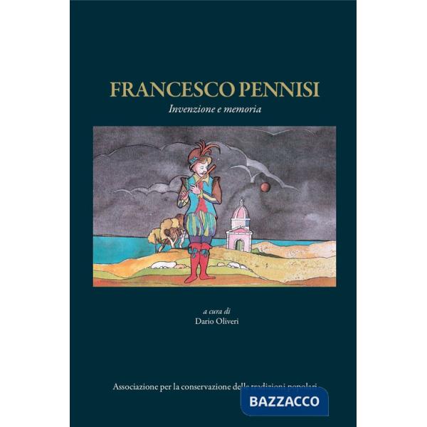 Francesco Pennisi. Invenzione e memoria