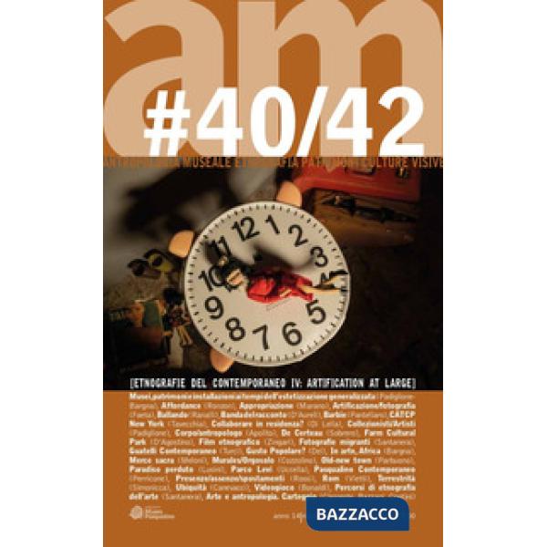 Etnografie del contemporaneo (2018). Vol. 4: Antropologia museale etnografia patrimoni culture visive. Artification at large