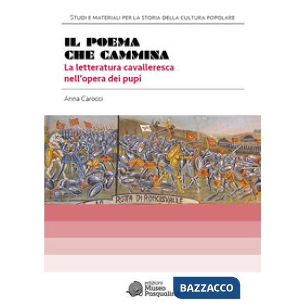 Poema che cammina. La letteratura cavalleresca nell'opera dei pupi (Il)