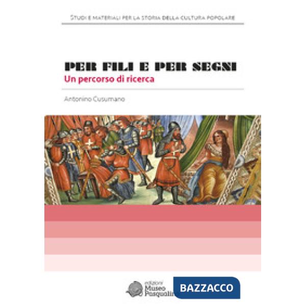 Per fili e per segni. Un percorso di ricerca