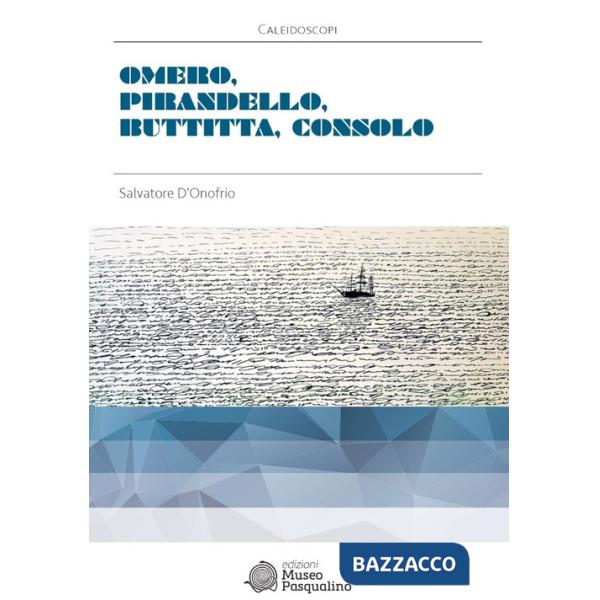 Omero, Pirandello, Buttitta, Consolo