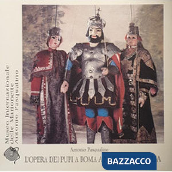 Opera dei pupi a Roma, a Napoli e in Puglia (L')