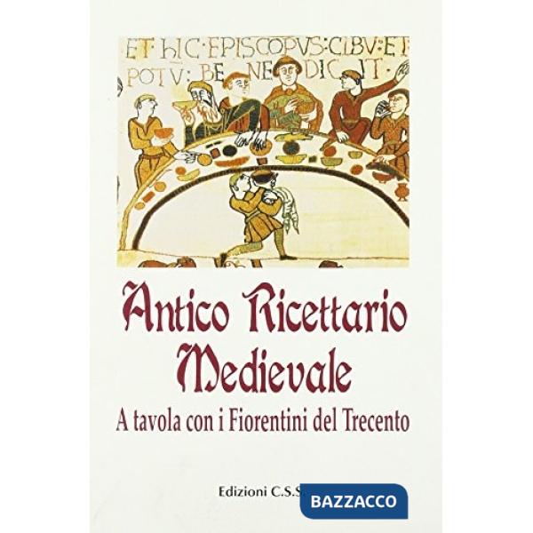 Antico ricettario medievale. A tavola con i fiorentini del Trecento