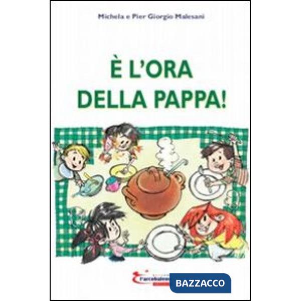 È l'ora della pappa!