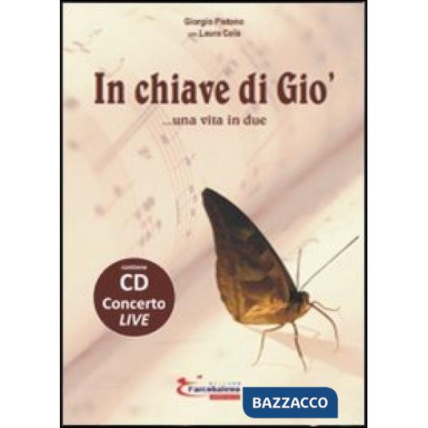 In chiave di Giò... una vita in due. Con CD Audio