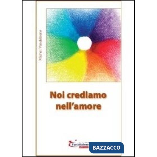 Noi crediamo nell'amore