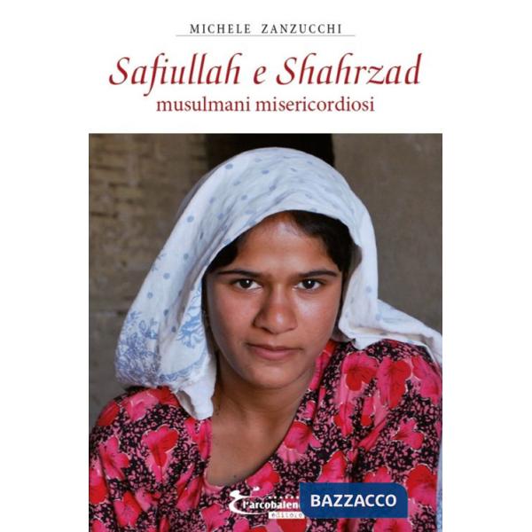 Safiullah e Shahrzad. Musulmani misericordiosi