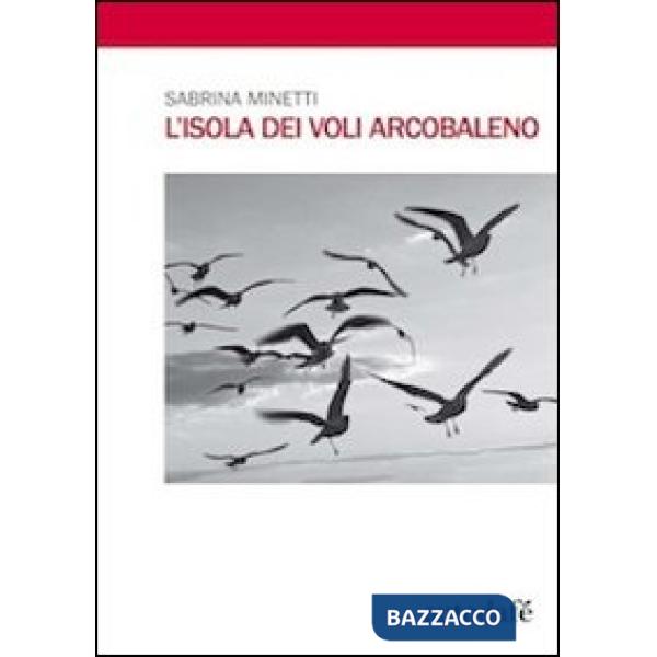 Isola dei voli arcobaleno (L')