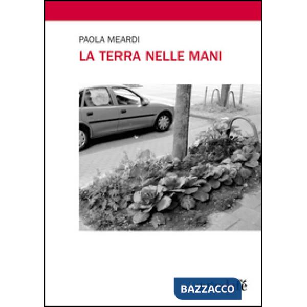 Terra nelle mani (La)