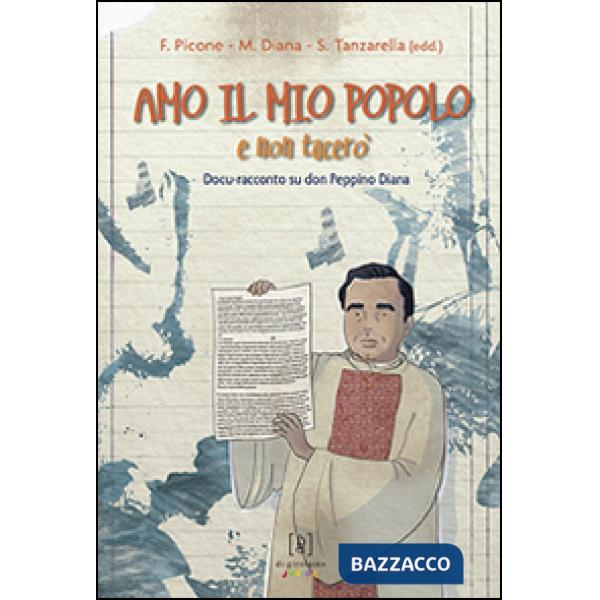 Amo il mio popolo e non tacerò. Docu-racconto su don Peppino Diana