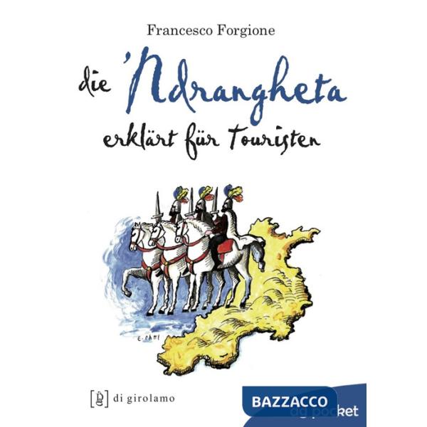 'ndrangheta spiegata ai turisti. Ediz. tedesca (La)