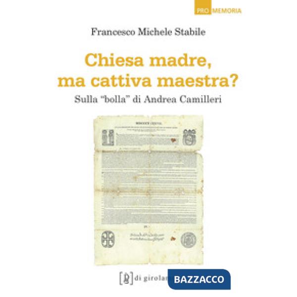 Chiesa madre, ma cattiva maestra? Sulla «bolla» di Andrea Camilleri