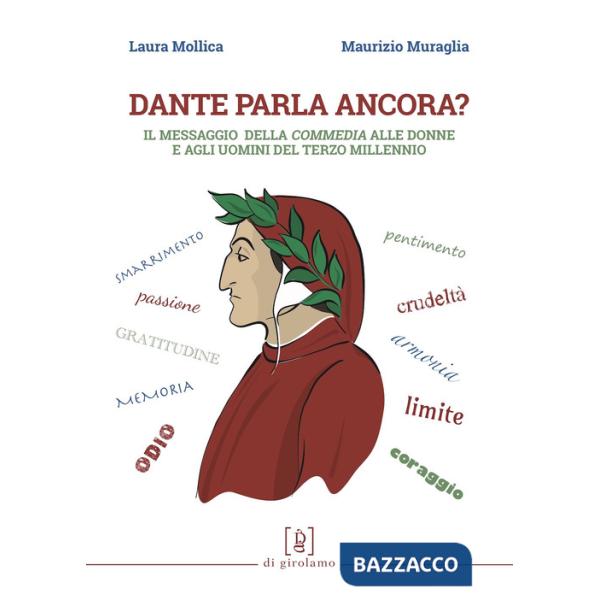 Dante parla ancora? Il messaggio della «Commedia» alle donne e agli uomini del terzo millennio
