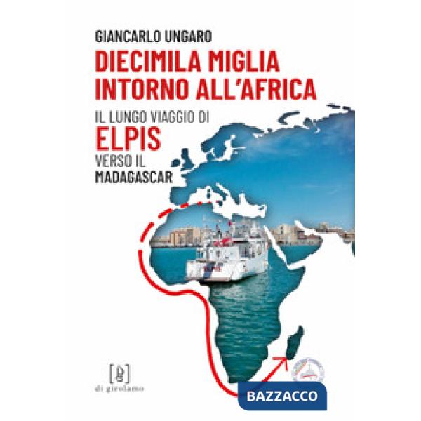 Diecimila miglia intorno all'Africa. Il lungo viaggio di Elpis verso il Madagascar