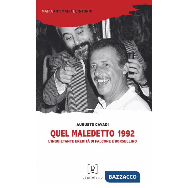 Quel maledetto 1992. L'inquietante eredità di Falcone e Borsellino