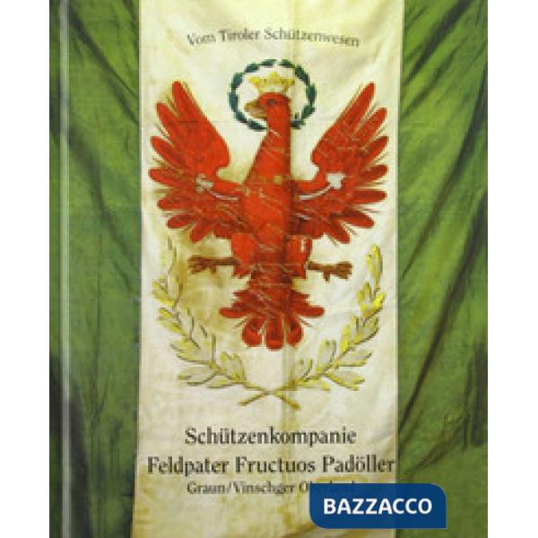 Schützenkompanie Feldpater Fructuos Padoller