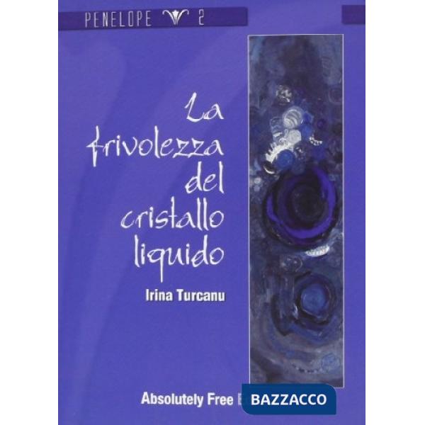 Frivolezza del cristallo liquido (La)