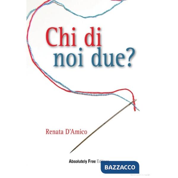Chi di noi due?