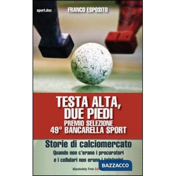 Testa alta, due piedi