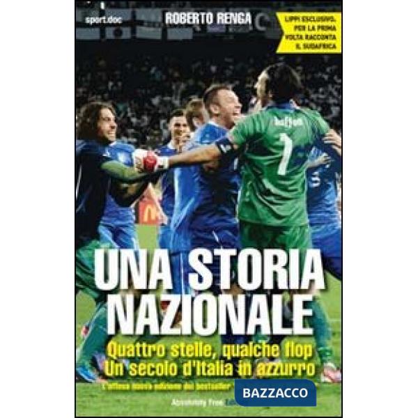 Storia nazionale. Quattro stelle, qualche flop. Un secolo d'Italia in azzurro (U