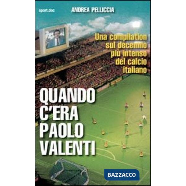 Quando c'era Paolo Valenti