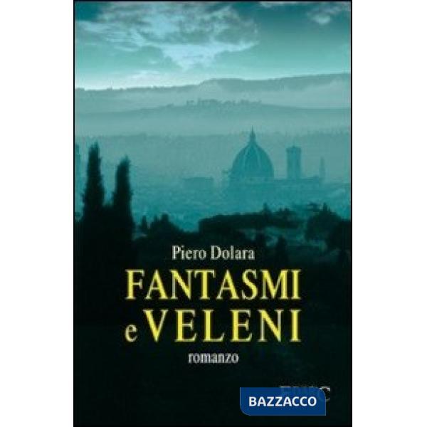 Fantasmi e veleni