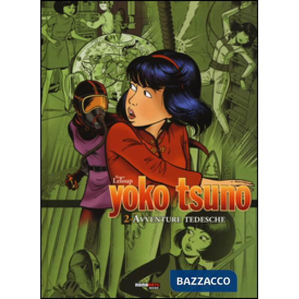 Avventure tedesche. Yoko Tsuno. L'integrale. Vol. 2