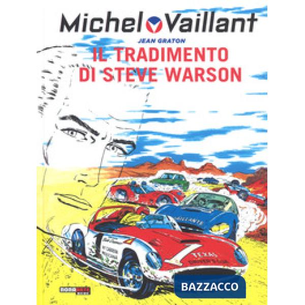 Tradimento di Steve Warson. Michel Vaillant (Il). Vol. 6