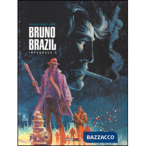 Bruno Brazil. L'integrale. Vol. 2