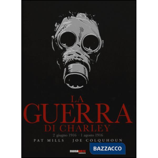 Guerra di Charley (La). Vol. 1: 2 giugno 1916-1 agosto 1916