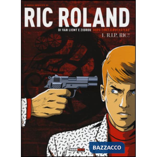 Nuove inchieste di Ric Roland (Le). Vol. 1: R.I.P., Ric!