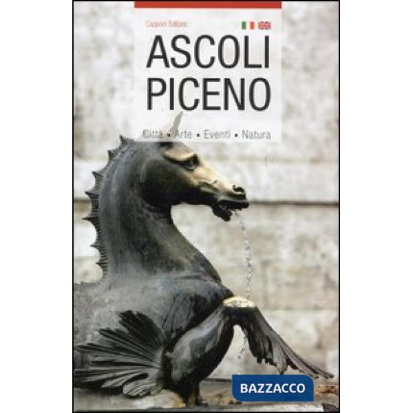 Guida di Ascoli Piceno. Ediz. italiana e inglese