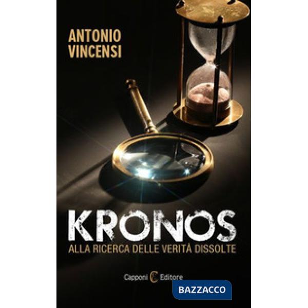 Kronos. Alla ricerca delle verità dissolte