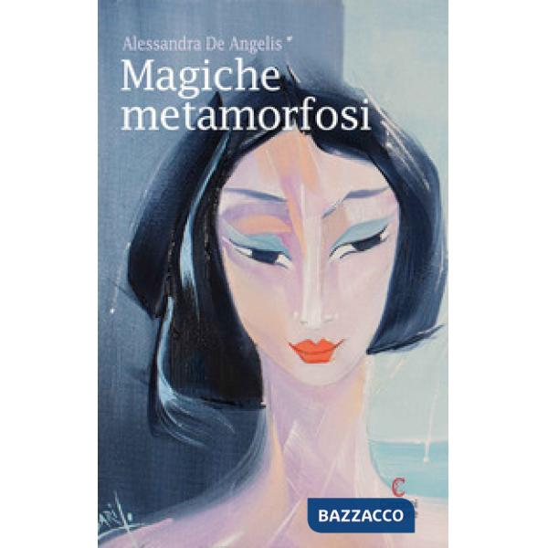 Magiche metamorfosi