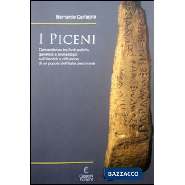 Piceni. Concordanze tra fonti antiche, genetica e archeologia sull'identità e diffusione di un popolo dell'Italia preromana (I)