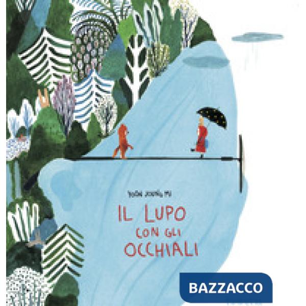 Lupo con gli occhiali. Ediz. illustrata (Il)